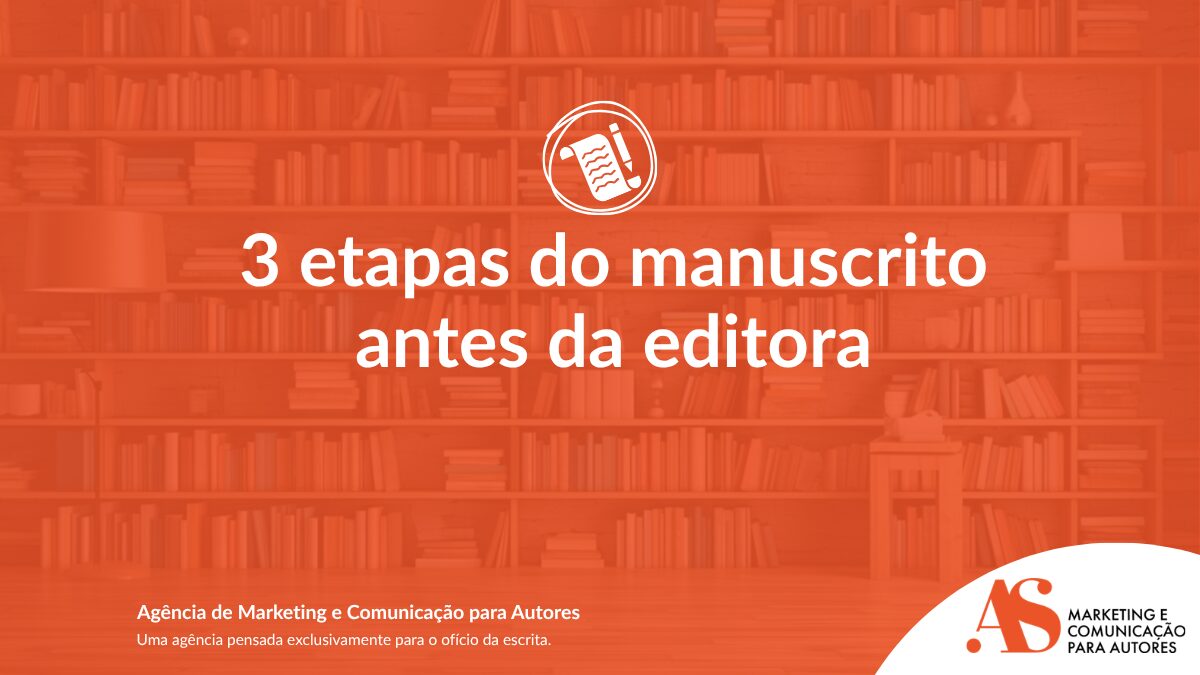 3 etapas do manuscrito antes da editora partilha 3 etapas do manuscrtito antes da editora